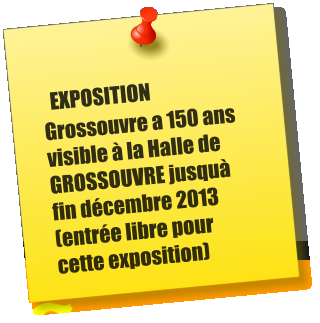 EXPOSITION  Grossouvre a 150 ans visible à la Halle de GROSSOUVRE jusquà fin décembre 2013 (entrée libre pour cette exposition)